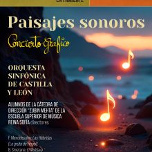 La Orquesta Sinfónica de Castilla y León ofrece este viernes el concierto gráfico ‘Paisajes Sonoros’ para disfrutar en familia